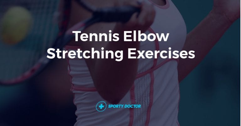 Tennis Elbow Stretches and Exercises