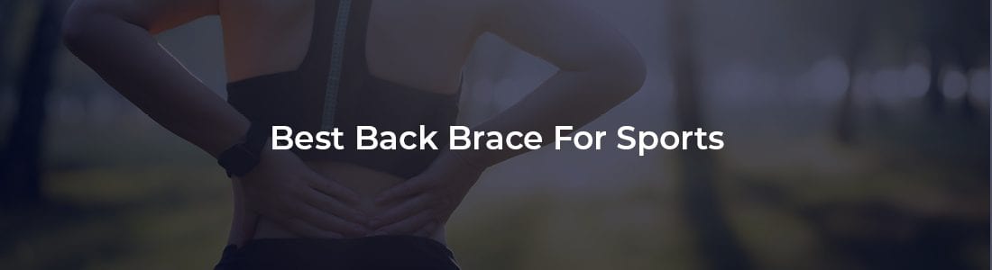 Best Back Braces7 Best Back Brace For Sports