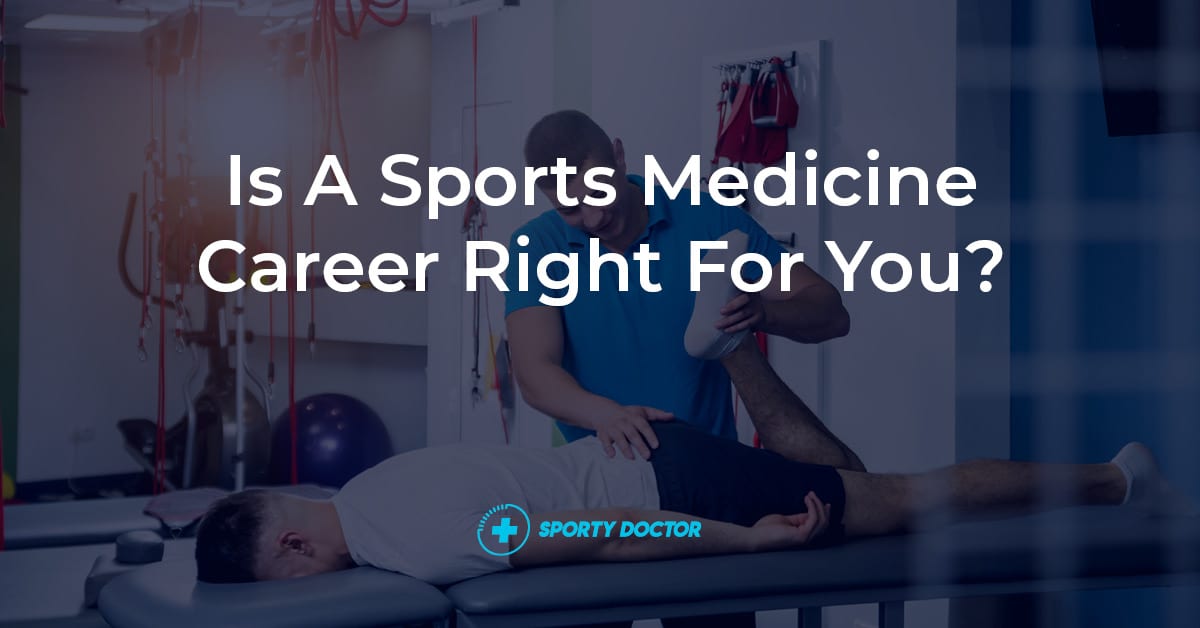 Is A Sports Medicine Career Right For You