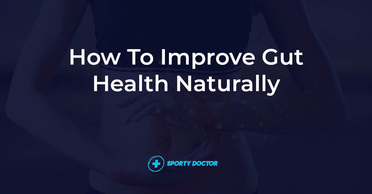 How To Improve Gut Health Naturally