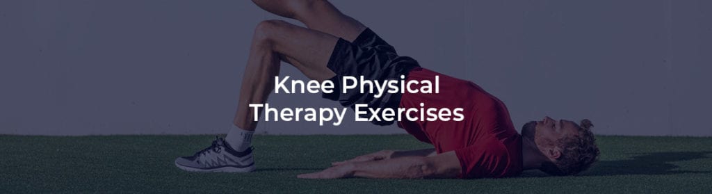 Knee Physical Therapy Exercises