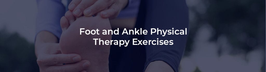 Physical Therapy Exercises Foot And Ankle
