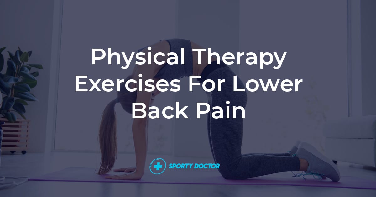 Physical Therapy Exercises For Back Pain