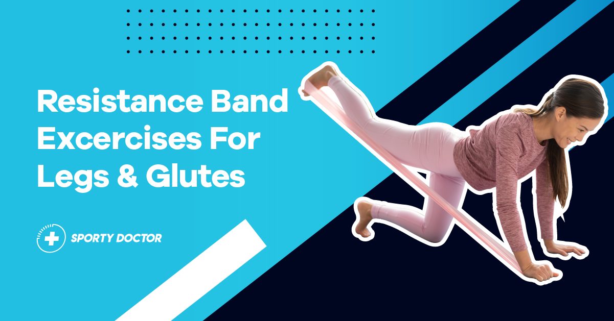 Resistance Band Excercise For Legs And Glutes