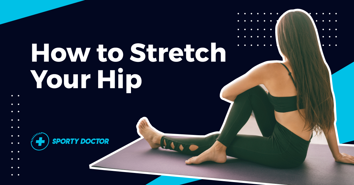 how to stretch your hip