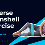 How to Do Reverse Clamshell Exercise: Workout Benefits & Instructions