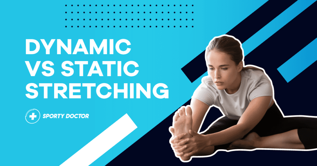 Static Vs Dynamic Stretching